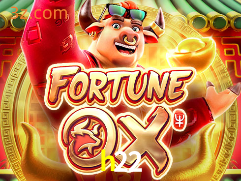 h22 Slot Fortune Ox⭐️oficial Cassino Login⭐️h22 APP